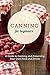 Canning for Beginners by Ryan Speight