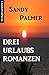 Drei Urlaubsromanzen: Cassi...