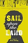 Sail Upon the Land by Josa Young