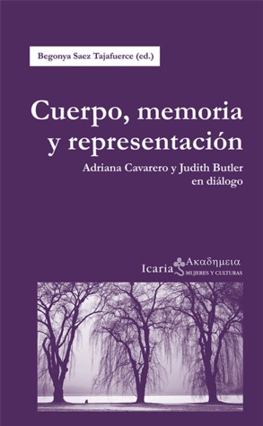 Cuerpo, memoria y representación: Adriana Cavarero y Judith Butler en diálogo (Paperback)