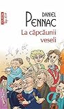 La căpcăunii veseli by Daniel Pennac