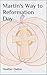 Martin's Way to Reformation Day by Heather Dalton