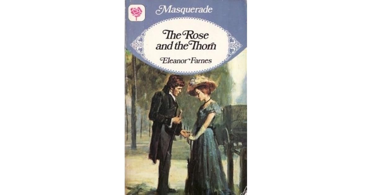 The Rose and the Thorn by Eleanor Farnes