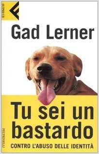 Tu sei un bastardo: Contro l'abuso delle identità (Paperback)