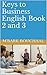 Keys to Business English Book 2 and 3 (Business English For The Classroom)