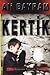 KERTİK:Bir Soysuza Yazılan Roman