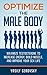 Optimize the Male Body: Maximize Testosterone to Increase Energy, Build Muscle, and Improve Your Sex Life