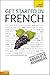 Get Started in Beginner's French: Teach Yourself