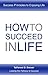 How to Succeed in Life