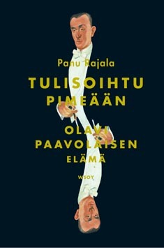 Tulisoihtu pimeään: Olavi Paavolaisen elämä