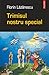Trimisul nostru special by Florin Lăzărescu