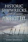 Historic Shipwrecks of Penobscot Bay (Disaster)