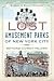 Lost Amusement Parks of New...