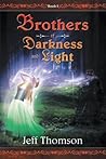 Brothers of Darkness and Light: Book I