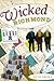 Wicked Richmond by Beth  Brown