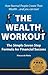 Wealth Workout by Marcus De Maria