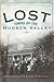 Lost Towns of the Hudson Valley by Wesley Gottlcok