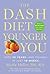 The DASH Diet Younger You by Marla Heller