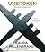 Unbroken: A World War II Story of Survival, Resilience, and Redemption