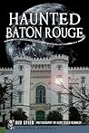 Haunted Baton Rouge