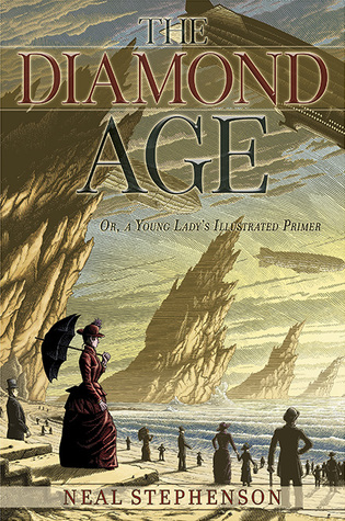The Diamond Age: or, A Young Lady's Illustrated Primer
