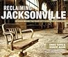 Reclaiming Jacksonville by Ennis Davis