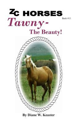 Tawny-The Beauty (ZC Horses Series of Children's Books)