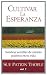 Cultivar la esperanza by S. Patton