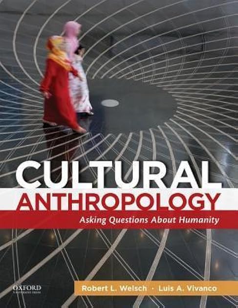 Cultural Anthropology: Asking Questions About Humanity