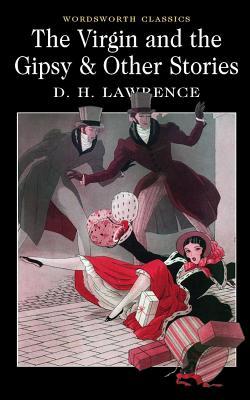 The Virgin and the Gipsy & Other Stories by D.H. Lawrence