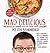 Cooking Light Mad Delicious: The Science of Making Healthy Food Taste Amazing