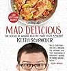 Cooking Light Mad Delicious by Keith Schroeder