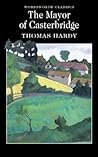 Mayor of Casterbridge by Thomas Hardy
