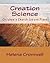 Creation Science by Helena Cromwell