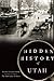 Hidden History of Utah