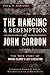 The Hanging and Redemption of John Gordon: The True Story of Rhode Island's Last Execution