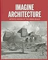 Imagine Architecture by Lukas Feireiss