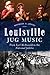 Louisville Jug Music: From Earl McDonald to the National Jubilee