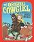 The Original Cowgirl: The Wild Adventures of Lucille Mulhall