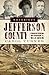 Notorious Jefferson County: Frontier Murder & Mayhem
