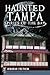 Haunted Tampa Spirits of the Bay by Deborah Frethem