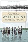 The Historic Waterfront of Washington, D.C. (Landmarks)