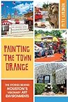 Painting the Town Orange by Pete Gershon