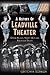 A History of Leadville Theater: Opera Houses, Variety Acts and Burlesque Shows