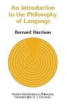 An Introduction to the Philosophy of Language (Modern Introductions to Philosophy)