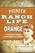 Pioneer Ranch Life in Orange by Mary Teegarden Clark Pioneer Ranch Life in Orange by Mary Teegarden Clark
