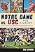 Notre Dame vs. USC:: The Rivalry