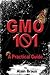 GMO 101 - A Practical guide