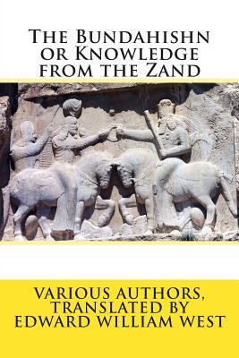 The Bundahishn or Knowledge from the Zand (Paperback)