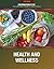 Health And Wellness: Illness Among Americans (Information Plus)